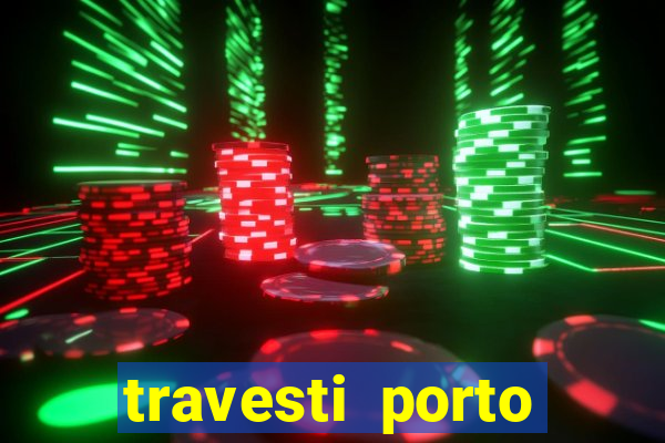 travesti porto velho acompanhante